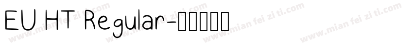 EU HT Regular字体转换